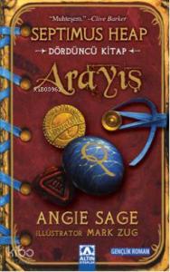 Arayış; Septimus Heap 4. Kitap