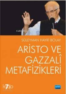 Aristo ve Gazzali Metafizikleri