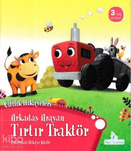 Arkadaş Arayan Tırtır Traktör - Çiftlik Hikayeleri Çıkartmalı Hikaye Kitabı