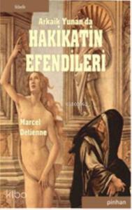 Arkaik Yunanda Hakikatin Efendileri