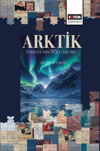 Arktik;Türkiye’nin Rolü Nedir?