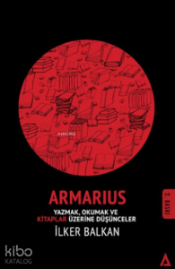Armarius; Okumak ve Kitaplar Üzerine Düşünceler
