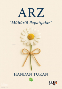 Arz - Mühürlü Papatyalar