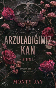 Arzuladığımız Kan - Kısım 1
