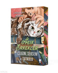 Âşık Erkekler - Çılgın, Sersem ve Tutkulu