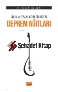 Âşık ve Ozanların Dilinden Deprem Ağıtları