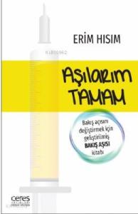 Aşılarım Tamam; Bakış açısını değiştirmek için geliştirilmiş bakış aşısı kitabı