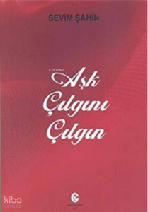 Aşk Çılgını Çılgın