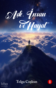 Aşk İnsan Ve Hayat