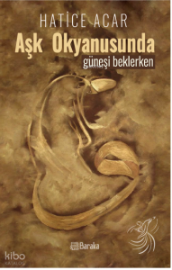 Aşk Okyanusunda Güneşi Beklerken