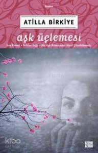 Aşk Üçlemesi