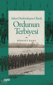 Askeri Modernleşme Olarak Ordunun Terbiyesi