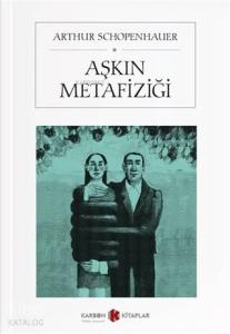 Aşkın Metafiziği; Über Die Weiber