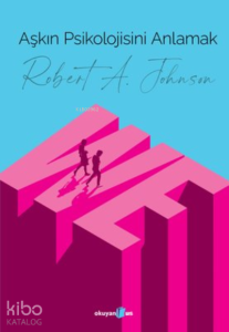 Aşkın Psikolojisini Anlamak