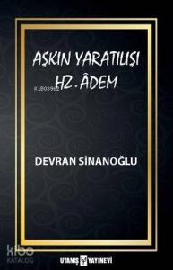 Aşkın Yaratılışı "Hz. Âdem"