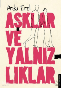 Aşklar ve Yalnızlıklar
