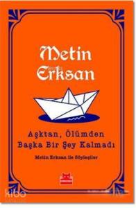 Aşktan, Ölümden Başka Bir Şey Kalmadı