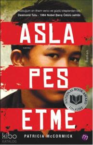 Asla Pes Etme; Bir Çocuk Askerin Hayatta Kalma Öyküsü