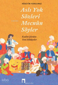 Aslı Yok Sözleri Mecnun Söyler