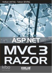 ASP. Net Mvc3 Razor; Türkiye'nin ilk MVC3 kitabı