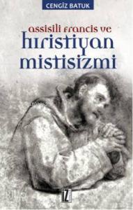 Assissili Francis ve Hristiyan Mistisizmi