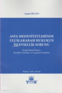 Asya Medeniyetlerinde Uluslararası Hukukun İşlevsellik Sorunu