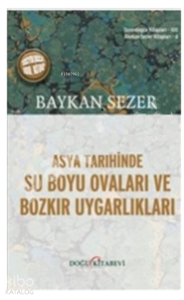 Asya Tarihinde Su Boya Ovaları Ve Bozkır Uygarlıkları