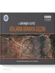 Atalarımı Aramaya Geldim