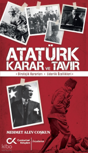 Atatürk - Karar ve Tavır