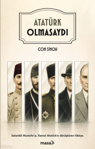 Atatürk Olmasaydı