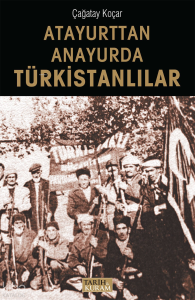Atayurttan Anayurda Türkistanlılar