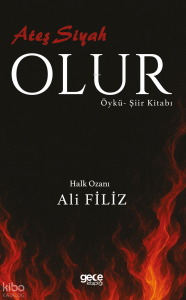 Ateş Siyah Olur