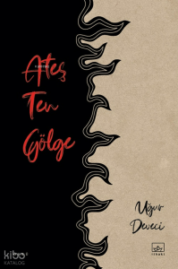 Ateş Ten Gölge