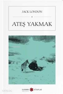 Ateş Yakmak (Cep Boy)