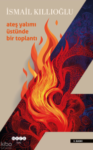 Ateş Yalımı Üstünde Bir Toplantı