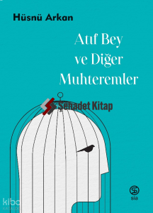 Atıf Bey ve Diğer Muhteremler