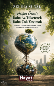 Atığın Ötesi: Daha Az Tüketerek Daha Çok Yaşamak