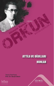 Atilla ve Oğulları - Hunlar
