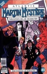 Atlantis (Özel Seri) Sayı: 49 İmkansızlıklar Dedektifi Martin Mystere İmkansızlıklar Dedektifi