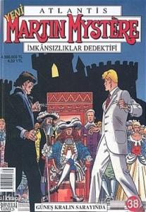Atlantis Yeni Seri Sayı: 38 Güneş Kralın Sarayında Martin Mystere İmkansızlıklar Dedektifi