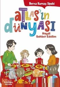 Atlas'ın Dünyası; Haydi Sohbet Edelim