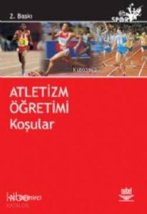 Atletizm Öğretimi; (-Koşular)
