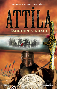 Attila; Tanrının Kırbacı