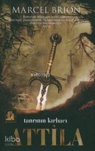 Attila; Tanrının Kırbacı