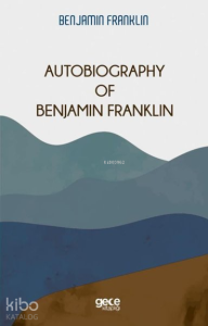 Autobiography Of Benjamin Franklin