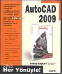 Autocad 2009; Her Yönüyle!
