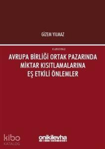 Avrupa Birliği Ortak Pazarında Miktar Kısıtlamalarına Eş Etkili Önlemler