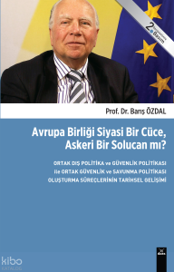 Avrupa Birliği Siyasi Bir Cüce, Askeri Bir Solucan mı?