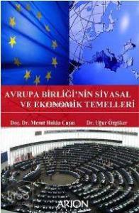 Avrupa Birliği'nin Siyasal ve Ekonomik Temelleri