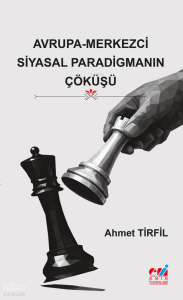 Avrupa-Merkezci Siyasal Paradigmanın  Çöküşü